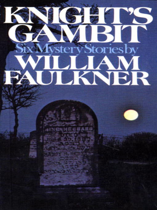 Title details for Knight's Gambit by William Faulkner - Wait list